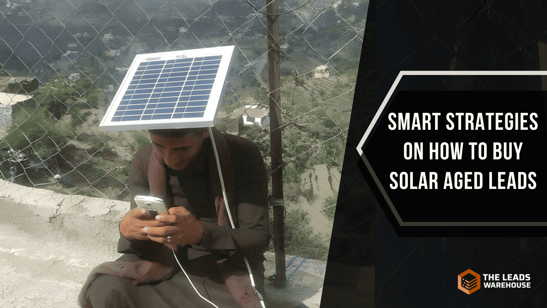 Buying Solar-Aged Leads | Smart Strategies