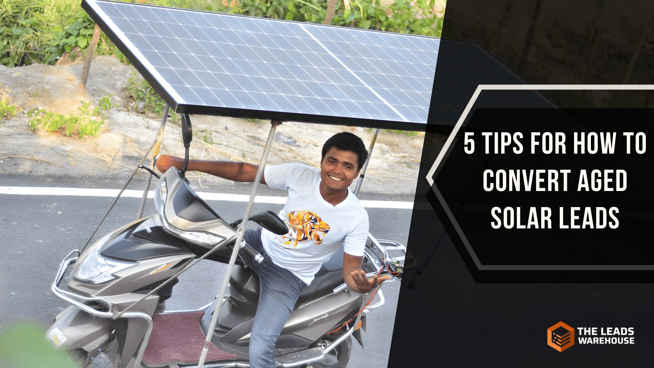 Convert Aged Solar Leads | 5 Tips