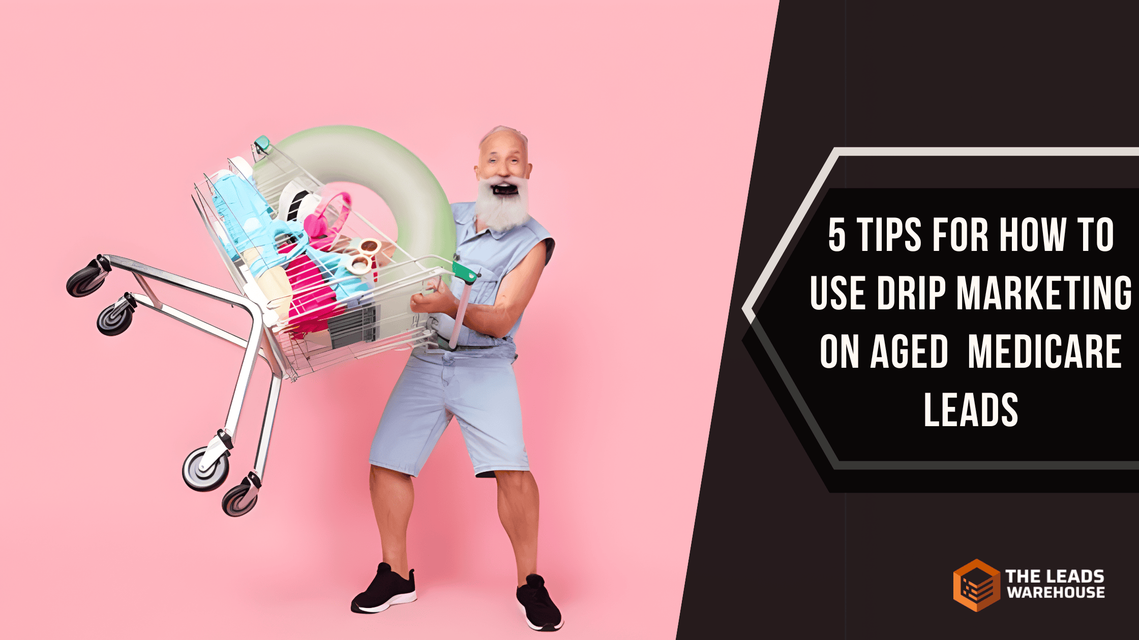 Drip Marketing on Aged Medicare Leads | 5 Tips