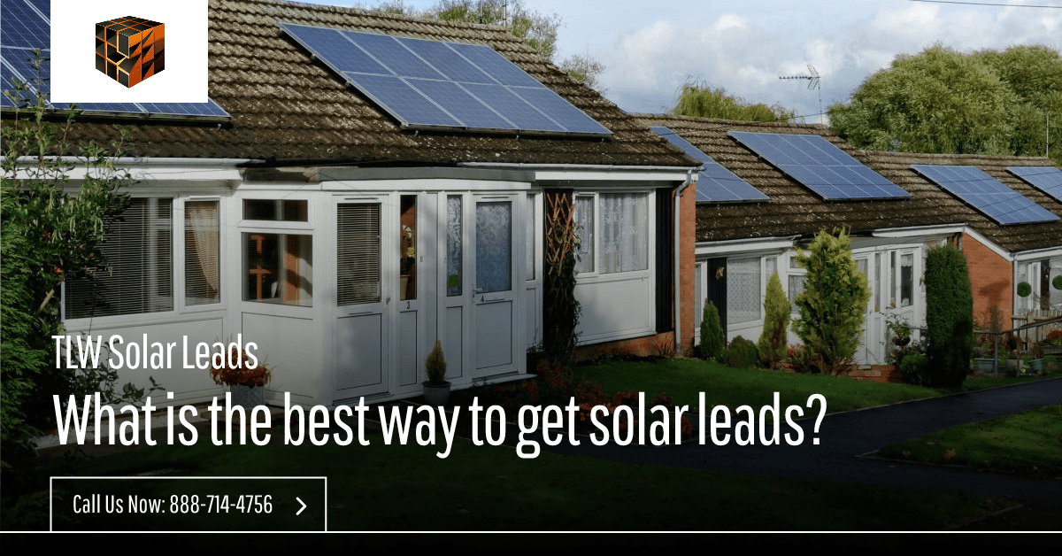 Getting Finest Solar Leads | Best Way
